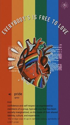 a rainbow poster with the words everybody's is free to love