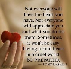 a woman holding a heart in her hand with the quote not everyone will have the heart you have not everyone will appreciate you and what you do for them