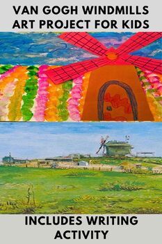 the cover of van gogh windmills art project for kids includes writing activity