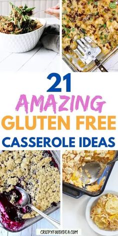 collage of different casserole dishes with text overlay reading 21 amazing gluten free casserole ideas