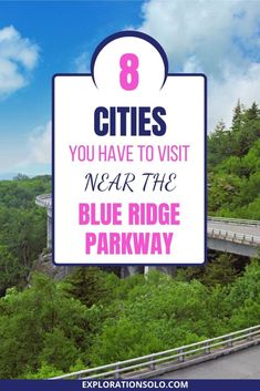 a sign that says 8 cities you have to visit near the blue ridge parkway