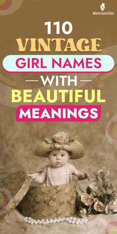 Often, while searching for modern names, we end up sidelining many amazing vintage names. Vintage girl names are sophisticated and elegant. They have a feel of nostalgia and grandeur to them which is sometimes missing from trendy names.