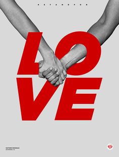 two hands holding each other with the word love in red on a grey poster background