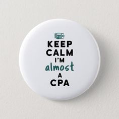 a button that says keep calm i'm almost a copa