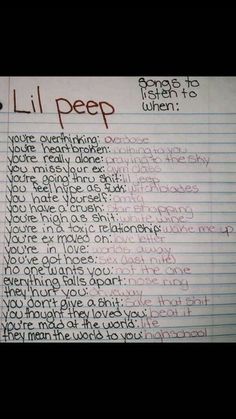 a piece of paper with writing on it that says lil peep, you're everything