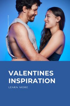 a man and woman embracing each other with the text valentine's inspiration learn more