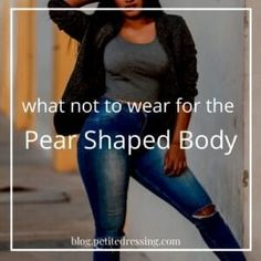 What to Wear if You are Short and Curvy Allyson Core, Petite Pear Shape Outfits, Pear Body Shape Fashion, Pear Shaped Girls, Pear Fashion, Short Curvy Girl Outfits, Pear Shaped Fashion, Pear Body Shape Outfits, Pear Shape Fashion