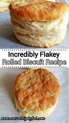 three different images of baked biscuits on a white plate with the words incredibly flaky rolled biscuit recipe