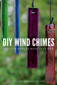 colorful wind chimes hanging from strings with the words, diy wind chimes creative ways to make your own