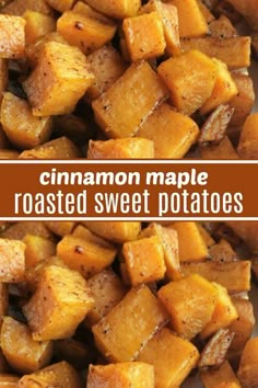 cinnamon maple roasted sweet potatoes are the perfect side dish for any holiday dinner or appetizer