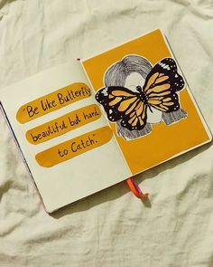 an open book with a butterfly on it and the words be like butterflies beautiful but hard to catch