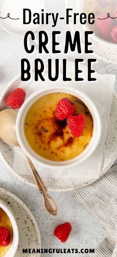 a bowl of pudding with raspberries in it and the title reads dairy - free creme brule