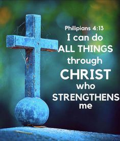 a blue cross with the words, i can do all things through christ who straightens me