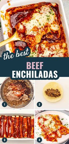 the best beef enchiladas recipe is shown in this collage with instructions for how to make them