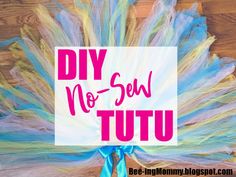 a colorful tutu with the words diy no sew tutu on it