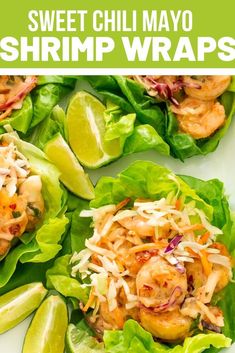 shrimp salad in lettuce cups with lime wedges on the side and text overlay that reads sweet chili mayo shrimp wraps