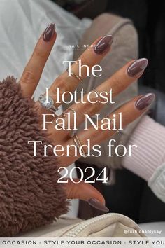 Need trendy fall nail ideas for 2024? Discover the latest fall nail design trends we're loving. From chic and simple designs to the best fall nail colors and art, and brown nail inspo, we've got all the inspiration for pretty nails this autumn. Nail Color Winter 2024, Fall Winter Nails 2024, Autumn Winter Nails 2024, Popular Fall Nail Colors 2024, Nails For Fall 2024, Mail Trends 2024, Nail Colors 2024 Winter, Nails Inspiration 2024, Opi Fall 2024 Collection