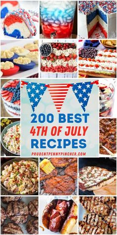 patriotic food and desserts with the words 200 best 4th of july recipes on it