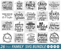 the family svg bundle includes 26 different designs and words for each item in this package