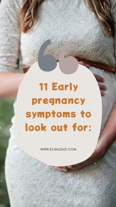 a pregnant woman holding her belly with the words, 11 early pregnancy symptoms to look out for