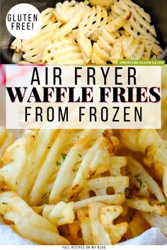 air fryer waffle fries from frozen in a pan with text overlay that reads, air fryer waffle fries from frozen