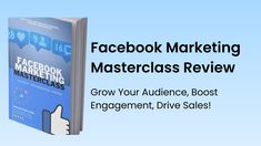 the facebook marketing masterclass book is shown in front of a blue background with thumbs up