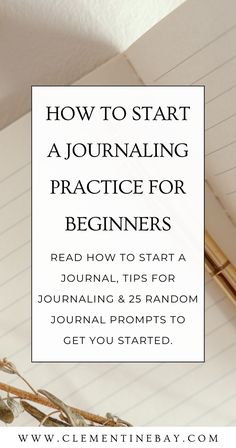 a notepad with the title how to start a journal and practice for beginners