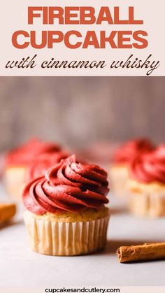 cupcakes with cinnamon butter frosting on top and the title overlay reads, how to make fireball cupcakes