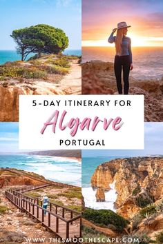 a woman standing on top of a cliff next to the ocean with text overlay reading 5 - day itinerary for algarve portugal