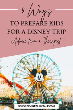 an amusement park with the words 5 ways to prepare kids for a disney trip