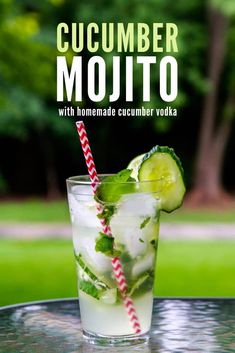 cucumber mojito with homemade cucumber vodka