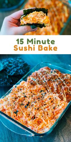 this is an easy and delicious recipe to make sushi bake with just 15 minutes of prep time