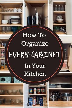 an organized pantry with the words how to organize every cabinet in your kitchen