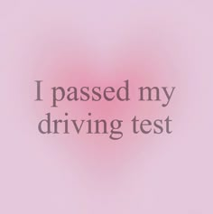 the words i passed my driving test are shown in grey on a light pink background