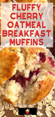 a muffin with the words fluffy cherry oatmeal breakfast muffins