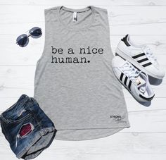 Be a Nice Human Muscle Tank, Muscle Tee, Workout Tank, Workout Shirt, Women's Gym Tank, Running Tank Funny Workout Tanks, But Did You Die, Womens Muscle Tank, Funny Workout, Music Festival Fashion, Running Tanks, Women's Muscle, Muscle Tank Tops, Muscle Tee