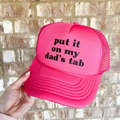 one size fits most | adult trucker hat Put It On My Dads Tab Hat, Unhinged Trucker Hats, Funny Hats For Adults, Funny Trucker Hat, Scottsdale Bachelorette, College Room Decor, Custom Trucker Hats, Birthday Trip, Age Of Aquarius