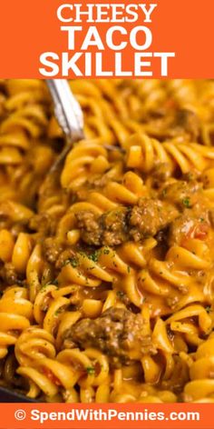 a skillet filled with cheesy taco skillet pasta