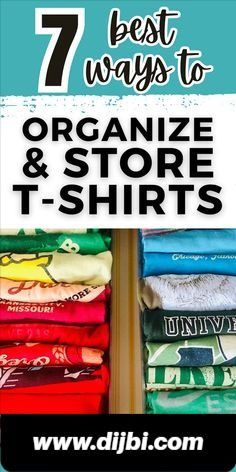 the top 7 best ways to organize and store t - shirts