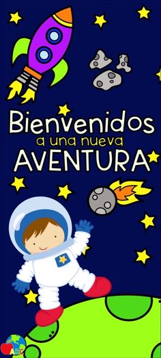 a poster with an astronaut on the moon and stars in the sky above it, reads'bienvenndos a una nuevento aventura '