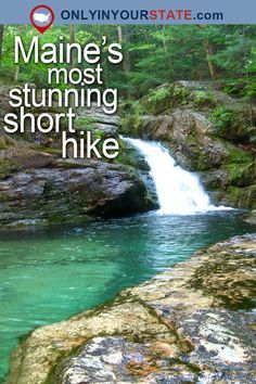 the cover of maine's most stunning short hike, with a waterfall in the background