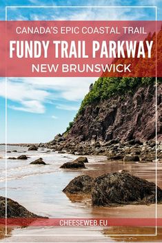 the words canada's epic coastal trail fundy trail parkway, new brunswick