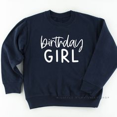 Birthday Girl - Kid's Sweatshirt All LMSS shirts are unisex sizing. For this particular collection, sizes 2T through 7 are Rabbit Skins Brand. The 5/6 fits similar to a 5T and the 7 fits similar to a youth XS or S. The Youth M-XL are Hanes brand and fit mostly true to size, but when in doubt, size up. SHIPPING DETAILS: - All shirts are shipped via USPS First Class Mail (2-5 business days for US orders) from Idaho - Shipping upgrades available at checkout CONNECT ON SOCIAL MEDIA: Instagram: @Litt Crew Neck Cotton Top For Birthday Gift, Cotton Crew Neck Top For Birthday Gift, Cute Long Sleeve Sweatshirt For Birthday, Long Sleeve Top With Graphic Print For Birthday Gift, Toddler Sweater, Graphic Sweaters, Girl Sweatshirts, Kids Sweater, Girls Sweaters