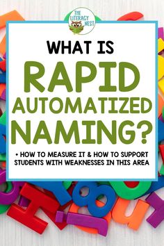 what is rapid automated naming? how to measure it and how to support students with weakness in this area