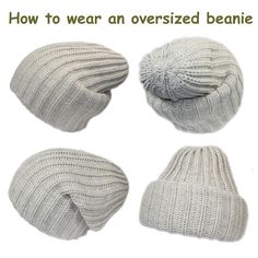 three hats with the words how to wear an oversized beanie on it and below