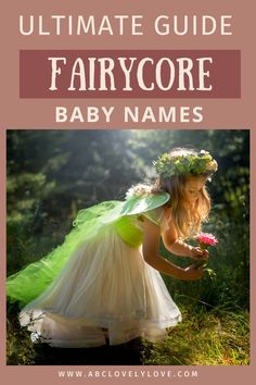 2024 Baby Names List: Ultimate Guide to Fairycore Names for Girls & Boys. The names in this post are fit for a fairytale! You'll definitely want to save this one for later. Fairycore Names, Goddess Names, Girl Names With Meaning