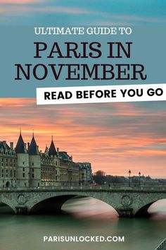 the eiffel tower in paris with text overlay that reads ultimate guide to paris in november read before you go