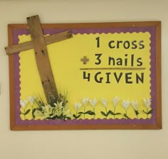 a cross and flowers are on the side of a sign that says, i cross 3 nails 4 given