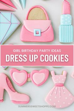 girl birthday party ideas dress up cookies