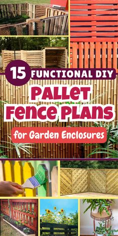 the cover of 15 functional diy pallet fence plans for garden enclosures